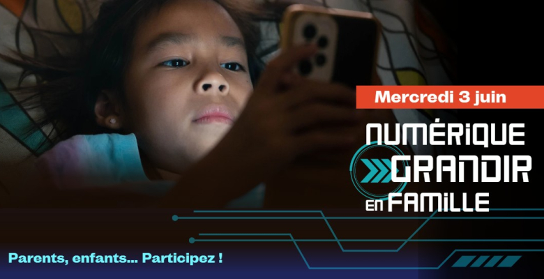 Numérique : grandir en famille